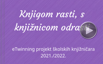 eTwinning projekt Knjigom rasti, s knjižnicom odrasti