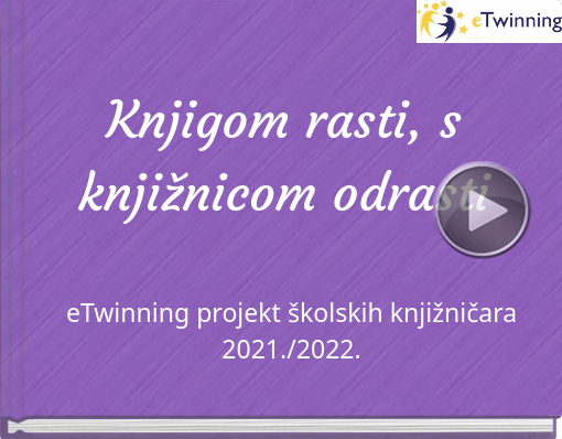 eTwinning projekt Knjigom rasti, s knjižnicom odrasti